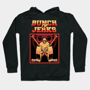 BUNCH OF JERKS Hoodie